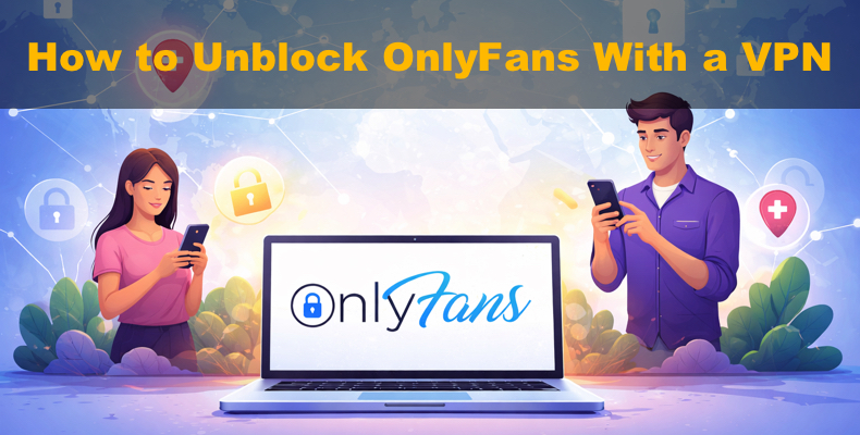 Odblokuj OnlyFans za pomocą VPN