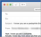 Oszustwo e-mail I Know You Are A Pedophile