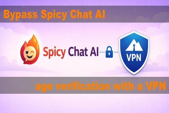 Jak ominąć weryfikację wieku Spicy Chat AI w 2026 roku za pomocą VPN