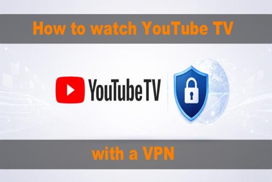 Jak oglądać YouTube TV w 2026 roku z VPN