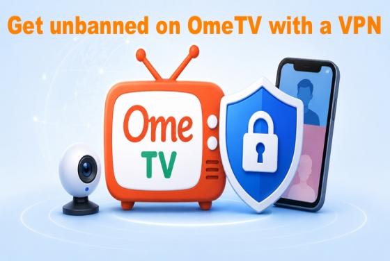 Jak zdjąć bana na OmeTV w 2026 roku za pomocą VPN | Top 5 wyborów