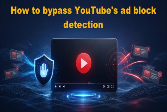 Jak ominąć wykrywanie blokowania reklam w YouTube w 2026 roku
