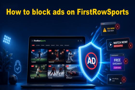 Jak blokować reklamy na FirstRowSports w 2026 roku | Prosty poradnik