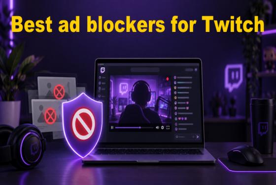 Najlepsze blokery reklam dla Twitcha w 2026 roku | Top 5 wyborów