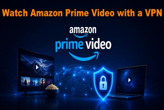 Jak oglądać Amazon Prime Video z VPN w 2026 roku